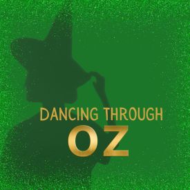 Dancing Through Oz  (ages 6+)